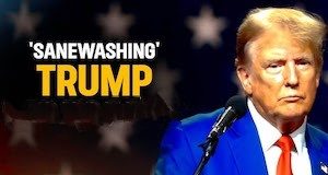 sanewashing Trump